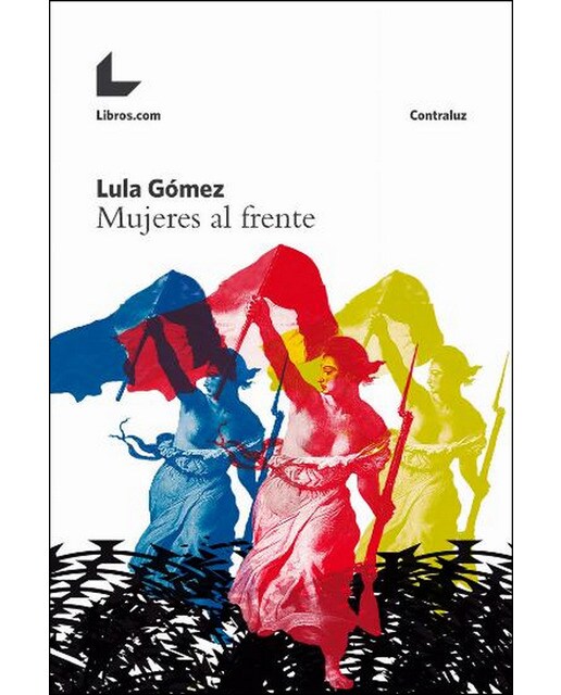 Imagem 0 de Mujeres Al Frente: La Ley De Las Más Nobles