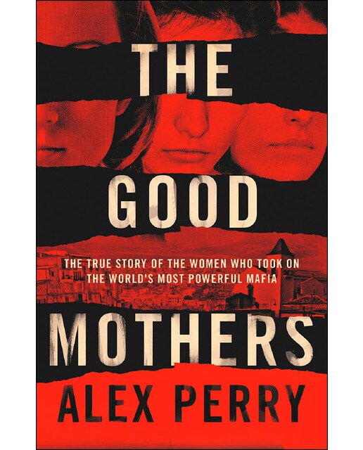 The Good Mothers: The Story Of The Three Women 1