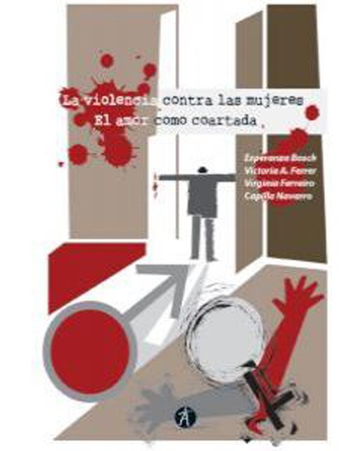La Violencia Contra Las Mujeres: El Amor Como Coartada 1