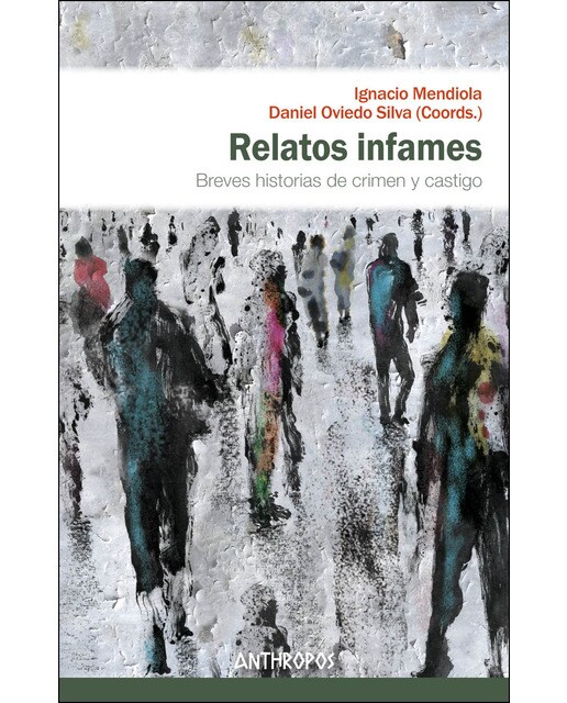 Relatos Infames: Breves Historias De Crimen Y Castigo 1