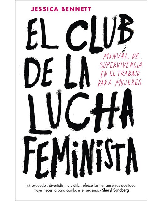 El Club de la Lucha Feminista: Manual de supervivencia en el trabajo para mujeres (Capa mole) 1