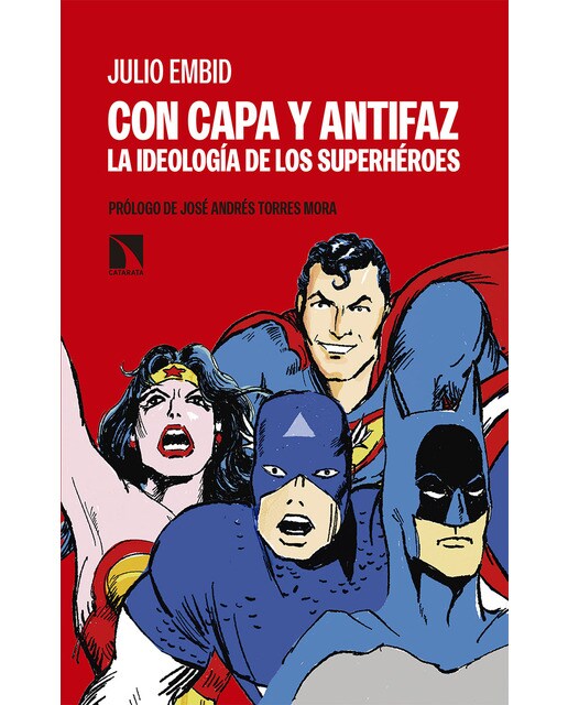 Con Capa Y Antifaz: La Ideología De Los Superhéroes 1