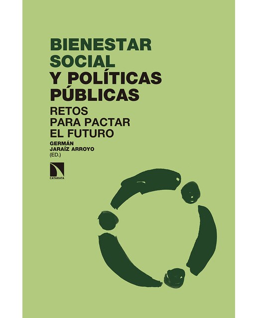 Bienestar Social Y Políticas Públicas: Retos Para Pactar El Futuro 1