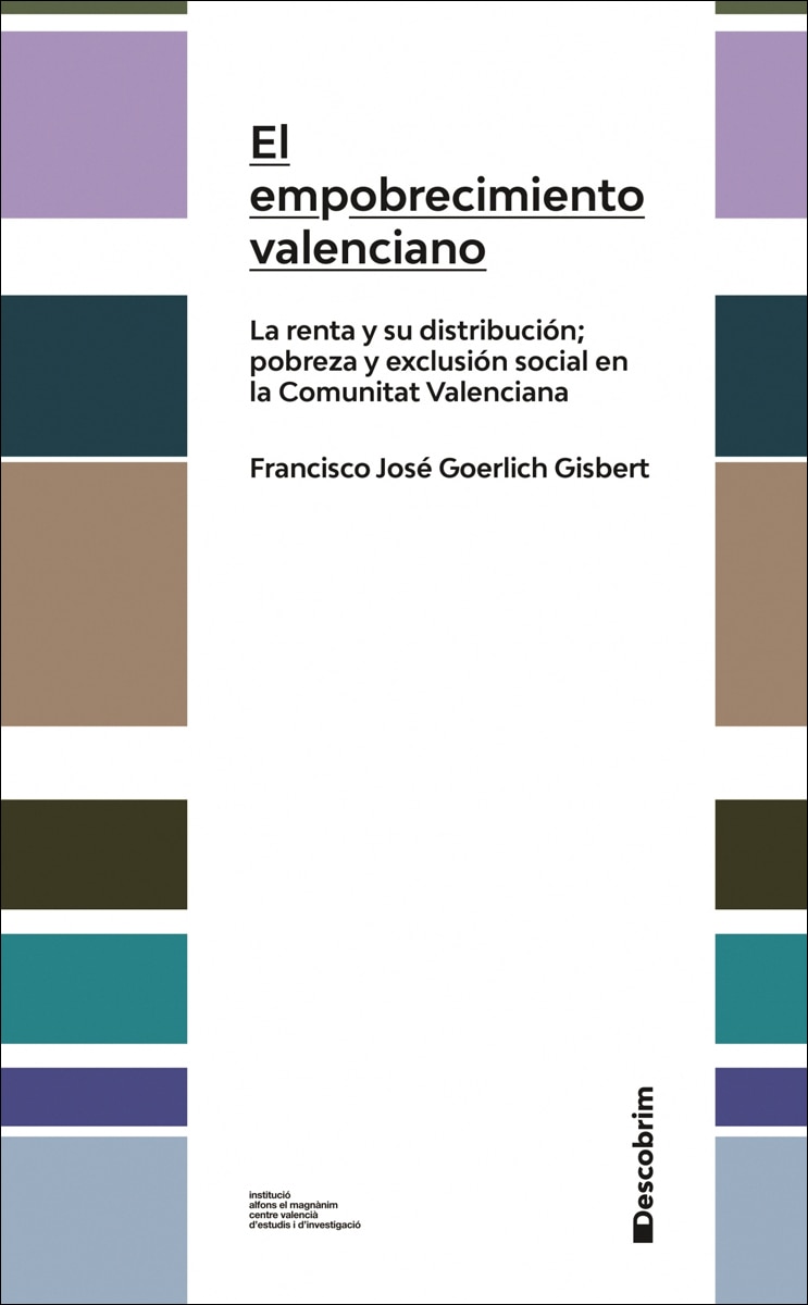 Imagem 0 de El empobrecimiento valenciano: La renta y su distribución; pobreza y exclusión social en la comunitat valenciana(Tapa blanda)