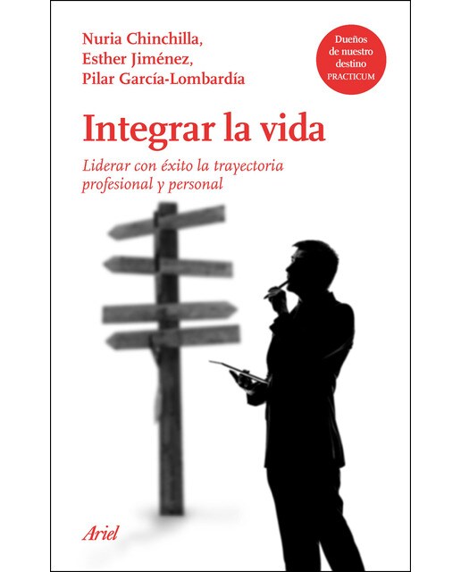 Integrar la vida: Liderar con éxito la trayectoria profesional y personal en un mundo global (Capa mole com abas) 1