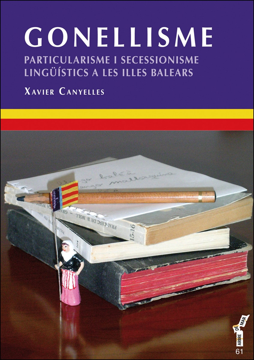 Gonellisme: Particularisme I Secessionisme Lingüístics A Les Illes Balears 1
