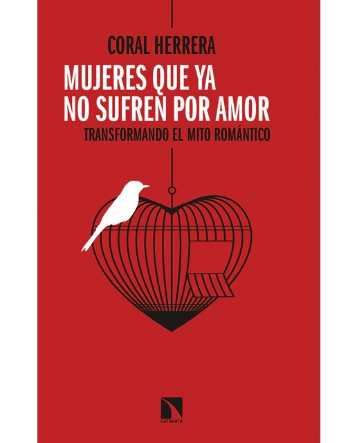 Imagem 0 de Mujeres que ya no sufren por amor: Transformando el mito romántico(Tapa blanda)