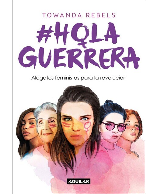 Hola Guerrera: Alegatos feministas para la revolución (Capa mole) 1