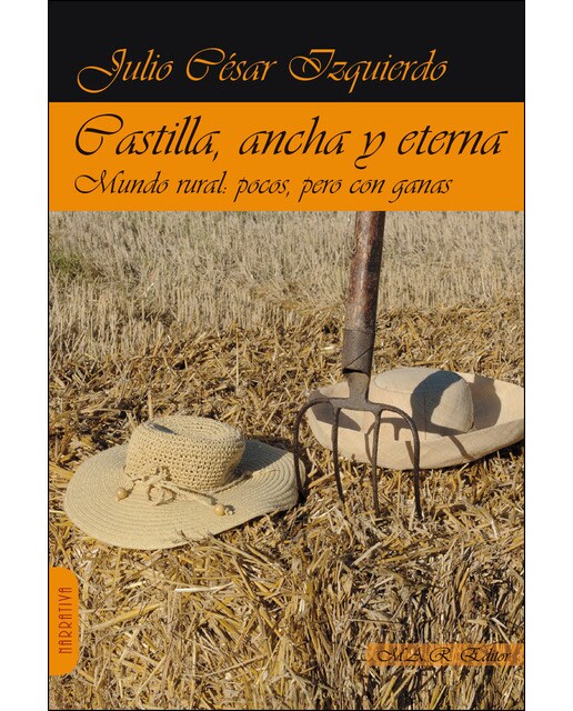 Castilla, ancha y eterna: Mundo rural: pocos, pero con ganas 1