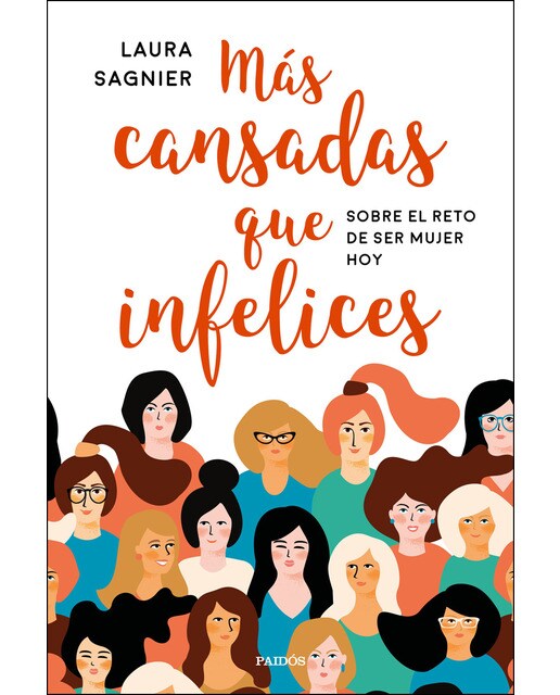 Más cansadas que infelices: Sobre el reto de ser mujer hoy (Capa mole com abas) 1