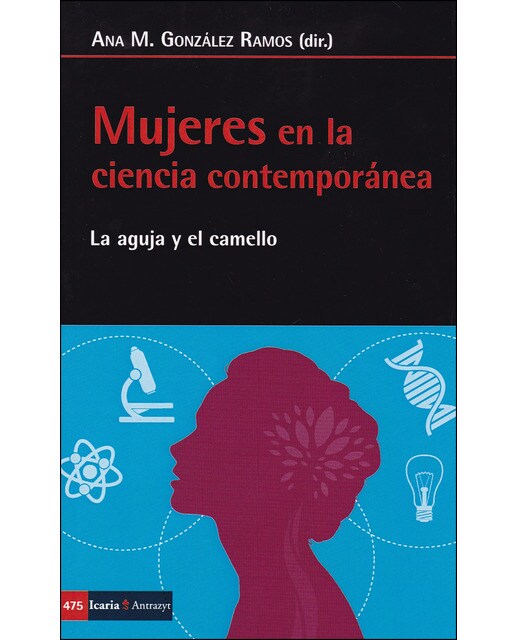 Mujeres En La Ciencia Contemporanea: La Aguja Y El Camello 1
