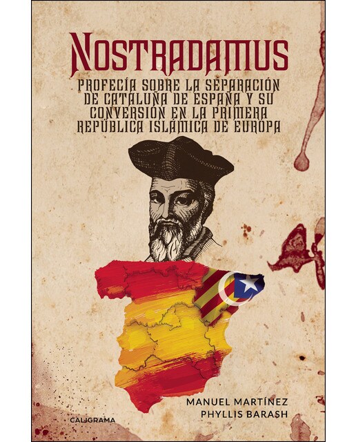 Nostradamus: Profecía sobre la separación de cataluña de españa y su conversión en la primera(Tapa blanda) 1