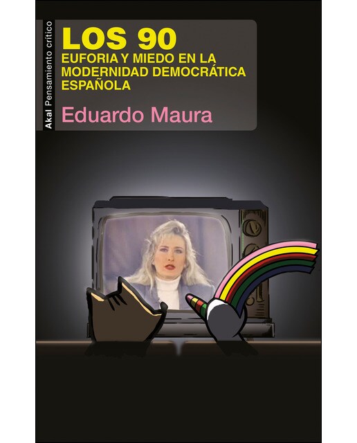 Los 90: Euforia y miedo en la modernidad democrática española (Capa mole com abas) 1