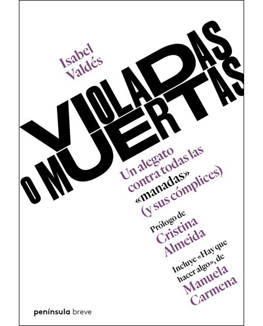 Violadas o muertas: Un alegato contra todas las "manadas" (y sus cómplices) (Capa mole com abas) 1