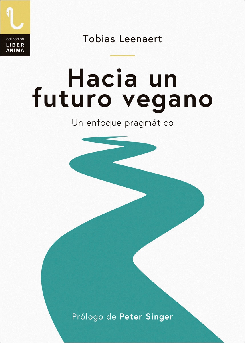 HACIA UN FUTURO VEGANO: Un enfoque pragmático 1