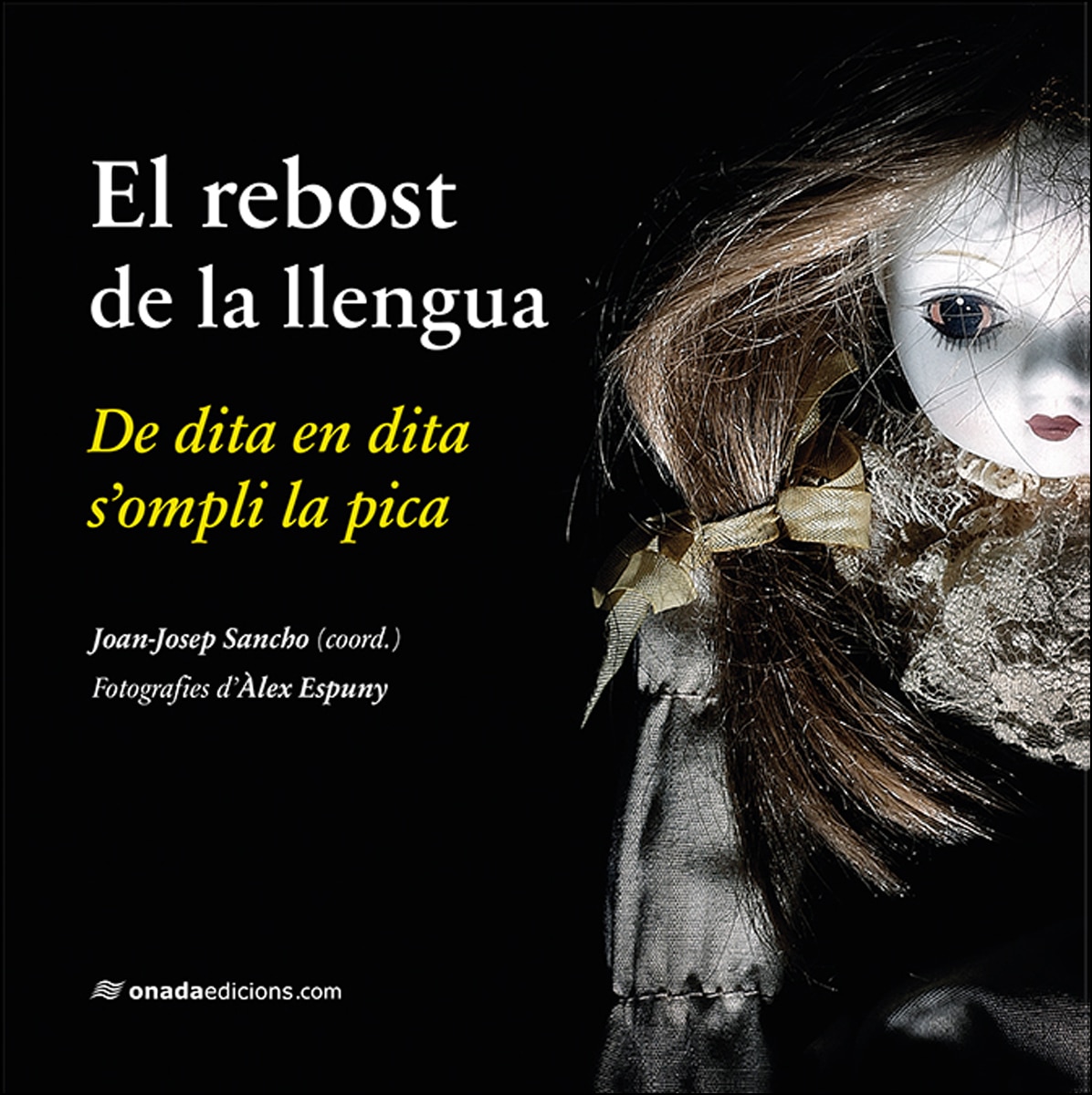 El Rebost De La Llengua: De Dita En Dita S'ompli La Pica 1