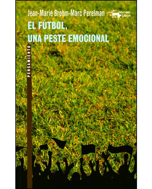 El fútbol, una peste emocional (Capa mole com abas) 1