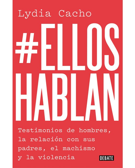 Imagem 0 de #Elloshablan: Testimonios de hombres, la relación con sus padres, el machismo y la violencia (Capa mole)