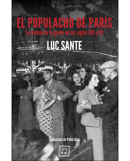 El Populacho De París: La Ciudad De La Gente En Los Siglo XIX Y Xx 1