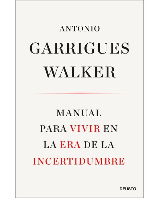Manual para vivir en la era de la incertidumbre: Con la colaboración de Antonio García Maldonado (Capa mole com abas) 1