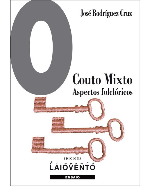 O Couto Mixto. Aspectos Folclóricos: Realtos.Contos E Lendas De Tradición Oral 1
