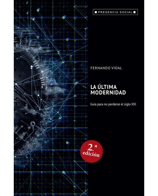 La Última Modernidad: Guía para no perderse el siglo XXI 1