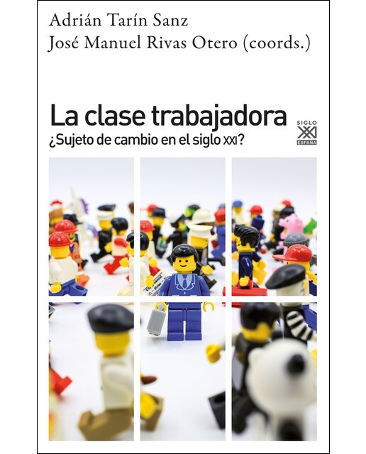 La clase trabajadora: ¿Sujeto de cambio en el siglo XXI? (Capa mole com abas) 1