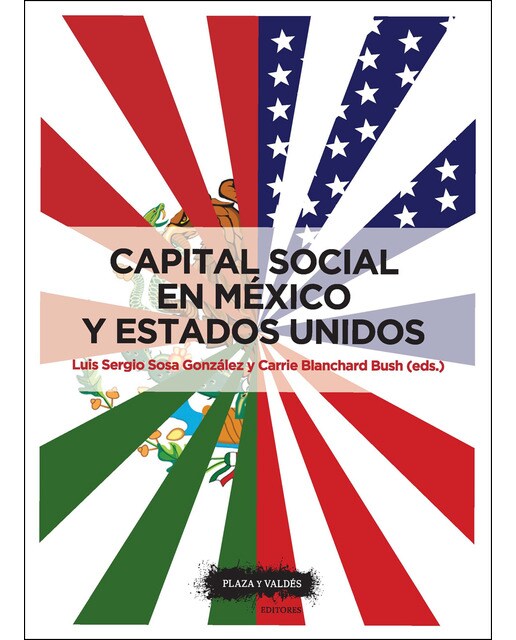 CAPITAL SOCIAL EN MÉXICO Y ESTADOS UNIDOS: Su impacto en la gestión del desarrollo (Capa mole) 1