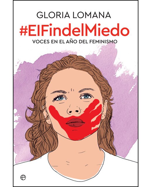 El Fin Del Miedo: Voces En El Año Del Feminismo 1
