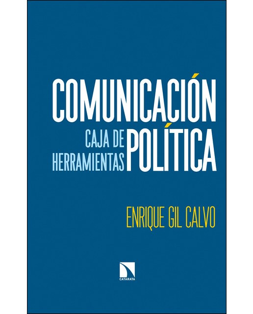 Comunicación política: Caja de herramientas(Tapa blanda) 1