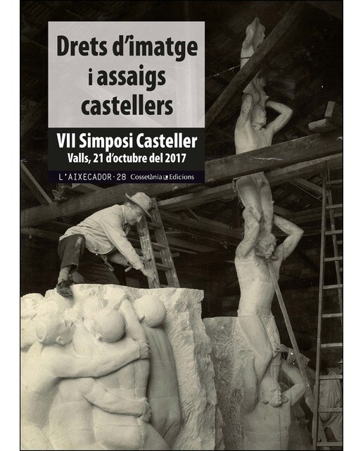 Drets d'imatge i assaigs castellers: Vii simposi casteller. Valls, 21 d'octubre del 2017(Tapa blanda) 1