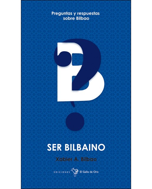 Imagem 0 de Ser bilbaíno: Preguntas y respuestas sobre Bilbao (Capa mole)