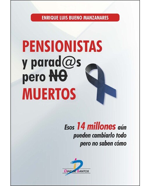 Pensionistas Y Parados Pero No Muertos 1