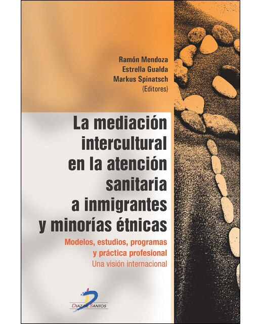 La Mediación Intercultural En La Atención Sanitaria A Inmigrantes Y Minorías Étnicas: Modelos. Estudios. Programas Y Práctica Profesional 1