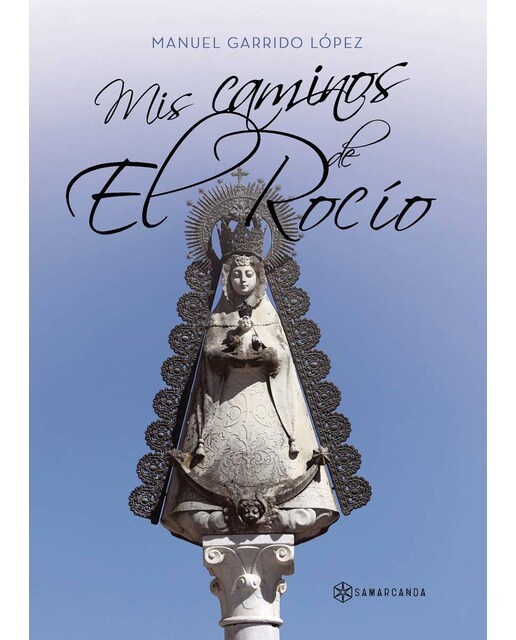 Mis caminos de El Rocío (Capa mole) 1