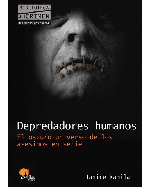 Depredadores humanos: El oscuro universo de los asesinos en serie 1