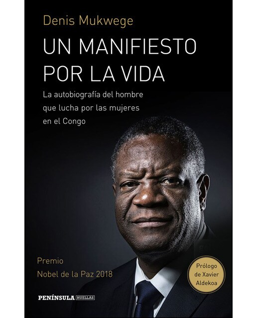 Un manifiesto por la vida: La autobiografía del hombre que lucha por las mujers en el Congo. Prólogo de Xavier Aldekoa (Capa mole com abas) 1