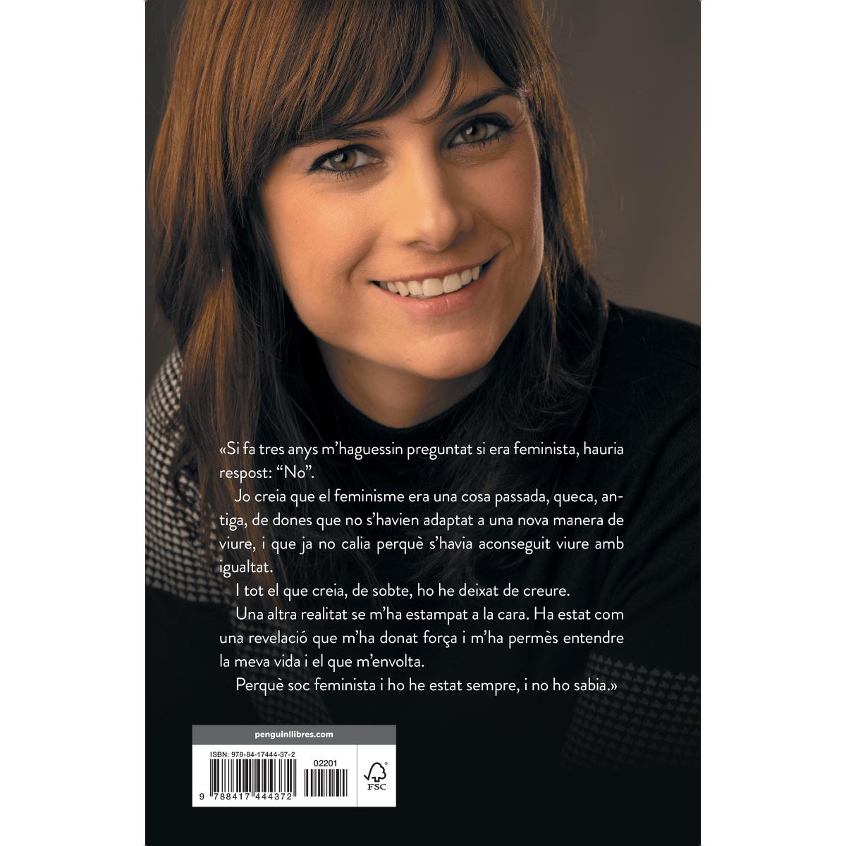 Soc feminista i no ho sabia: Reflexions d'una dona que creia que podia fer (quasi) el mateix que un home(Tapa blanda) 2