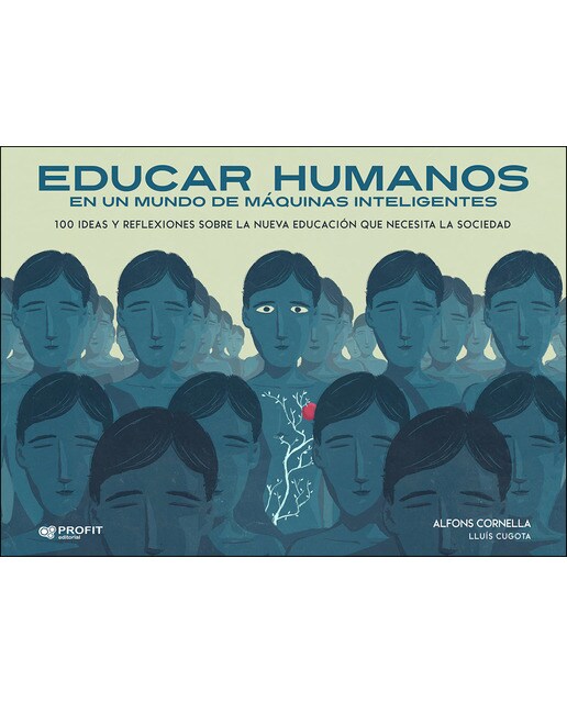 Imagem 0 de Educar Humanos En Un Mundo De Máquinas Inteligentes: 100 Ideas Y Reflexiones Sobre La Nueva Educación Que Necesita La Sociedad