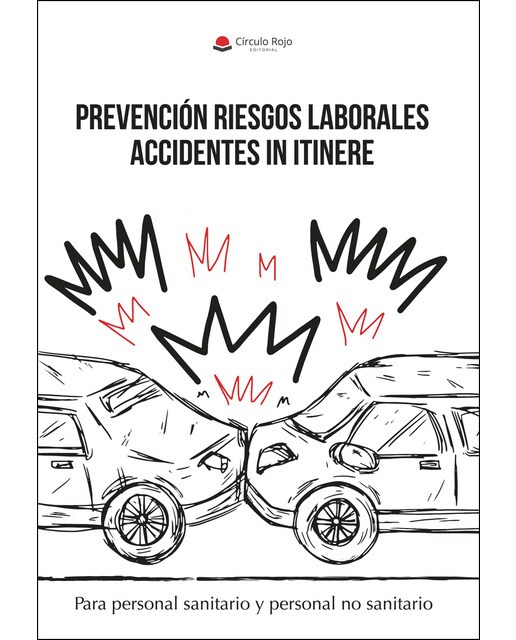 Prevención Riesgos Laborales Accidentes In Itinere: Para personal sanitario y personal no sanitario (Capa mole) 1