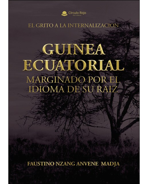 GUINEA ECUATORIAL MARGINADO POR EL IDIOMA DE SU RAIZ (Capa mole) 1