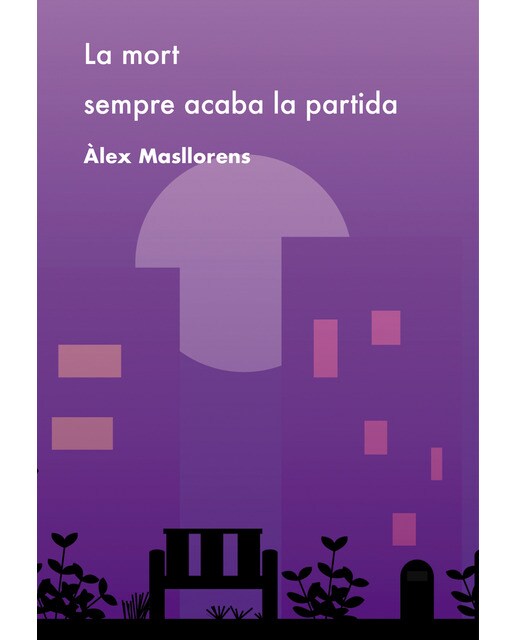 La mort sempre acaba la partida(Tapa blanda) 1