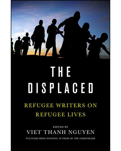 The Displaced: Refugee Writers On Refugee Lives 1