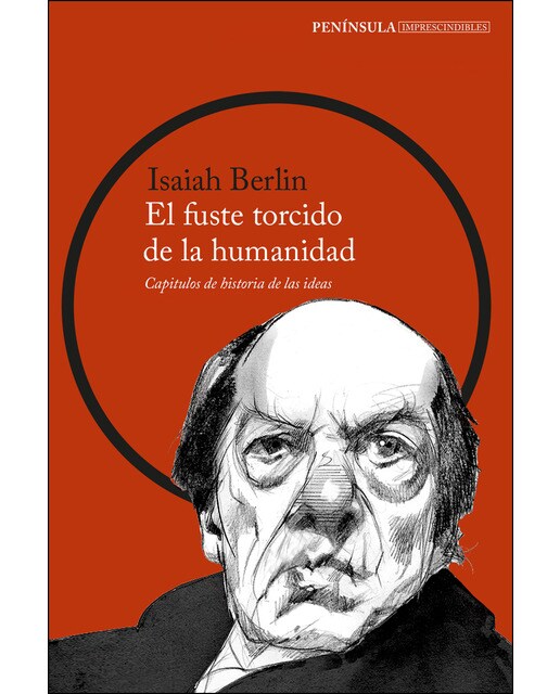 El fuste torcido de la humanidad: Capítulos de historia de las ideas (Capa mole com abas) 1
