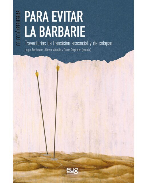 Para evitar la barbarie: Trayectorias de transición ecosocial y de colapso(Tapa blanda) 1