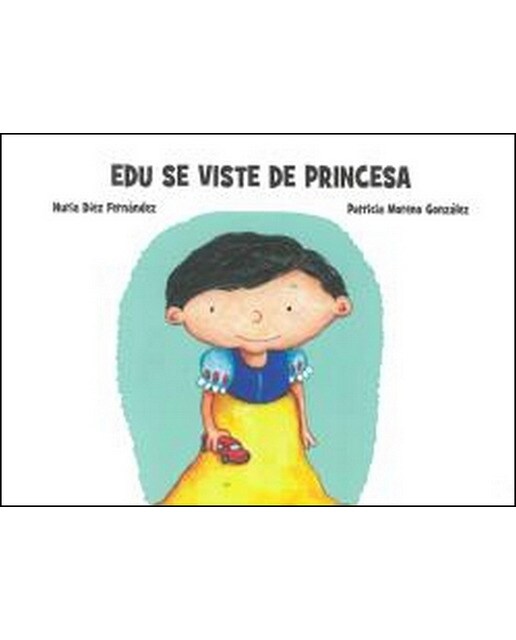 Edu se viste de princesa(Tapa dura) 1