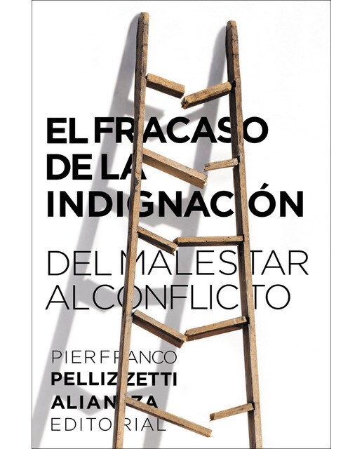El fracaso de la indignación: Del malestar al conflicto