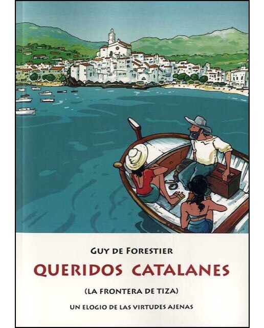 Queridos Catalanes: La Frontera De Tiza-Un Elogio De Las Virtudes Ajenas 1