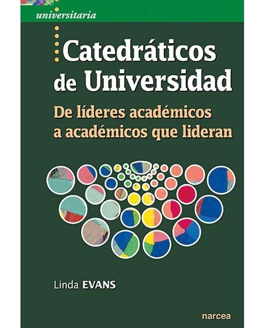 Catedráticos de universidad: De líderes académicos a académicos que lideran(Tapa blanda) 1