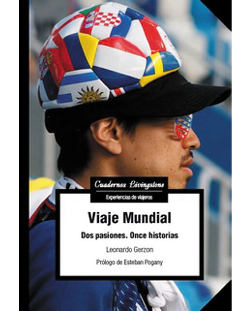 Viaje Mundial: Dos pasiones. Once historias (Capa mole) 1